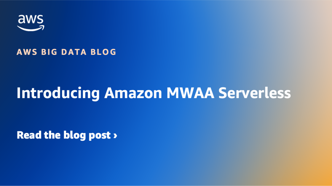 Introducing Amazon MWAA Serverless | Amazon Web Services